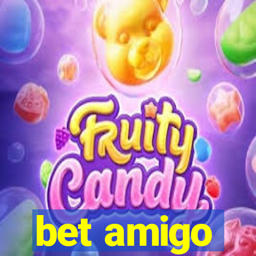 bet amigo